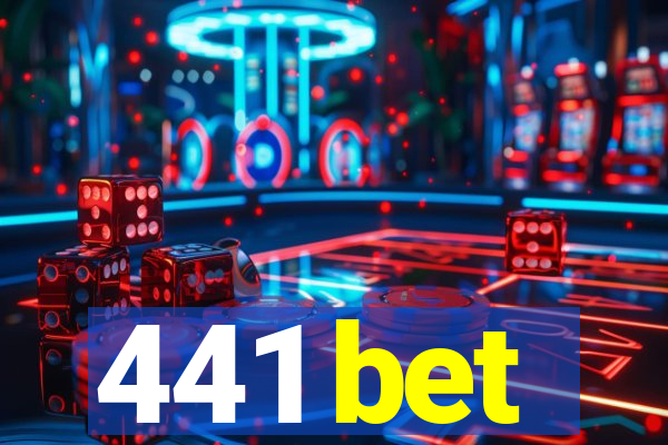 441 bet